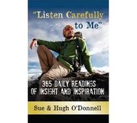 Listen Carefully to Me: 365 daily readings of insight and inspiration (Devotional) Hugh O,donnell (Auteur)