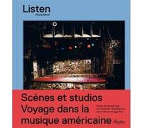Collectif – Listen: Scènes et studios — Voyage dans la musique américaine – Broché