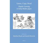 Listen, Copy, Read: Popular Learning in Early Modern Japan