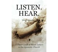 Listen. Hear.: A Closer Look at Seven Letters to the Apostolic Church