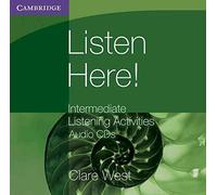 [Listen Here! Intermediate Listening Activities CDs] (By: Clare West) [published: April, 2011]