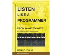 Listen Like a Programmer: From Wave to Note with Mathematics and Code