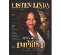 LISTEN LINDA MAGAZINE - SEPTEMBER 2026: H.E. AMB. PROF. DR. BETTY SPEAKS - THE IMPRINT: 2nd Anniversary Celebration Issue: Service, Resilience, Leadership & Impact