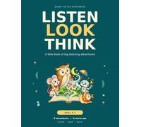 LISTEN LOOK THINK: Eight Little Mysteries: An Active Listening and Critical Thinking Activity Book for Kids Ages 4-7