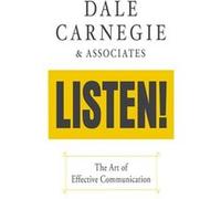 Listen The Art of Effective Communication by Dale Carnegie & Associates Dale Carnegie amp Associates (Auteur)