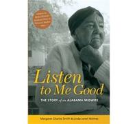 Listen to Me Good by Linda Janet Holmes Linda Janet Holmes, Margaret Charles Smith (Auteur)