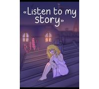 «Listen to my Story»