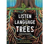 Listen to the Language of the Trees by Tera Kelley Tera Kelley (Auteur)