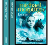 [Listen to the Moon] [By: Morpurgo, Michael] [September, 2014]