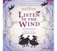 Listen To The Wind (Revival London Cast)