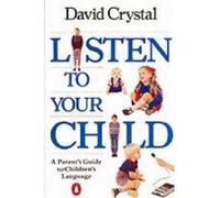Listen to Yor Child David Crystal (Auteur)