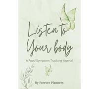 Listen to Your Body: A Food Symptom Tracking Journal