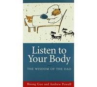 Andrew Powell et Bisong Guo – Listen to Your Body : The Wisdom of the Dao