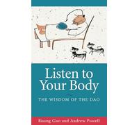 Andrew Powell et Bisong Guo – Listen to Your Body : The Wisdom of the Dao