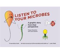 Listen to Your Microbes A Graphic Story - from Their Perspective - Fergus Shanahan - Liberties Press - ebook (ePub) - Livre