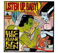 Electric Frankenstein - Listen Up, Baby! [Vinyl Lp]