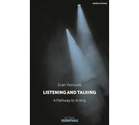 Listening and Talking: A Pathway to Acting