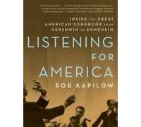 Listening For America: Inside The Great American Songbook From Gershwin To Sondheim