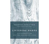 Listening Hands Eavesdropping on the Sound of Life - Martin Schleske - Eerdmans - ebook (ePub) - Livre