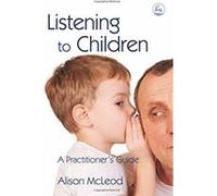 Listening to Children Alison Mcleod (Auteur)