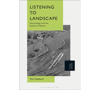 Listening to Landscape Hauntology and the Echoes of Albion - Dr Phil Hubbard - Bloomsbury Academic - ebook (ePub) - Livre