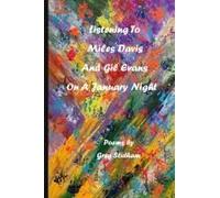 Listening To Miles Davis And Gil Evans On A January Night