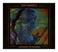 Jon Hassell – Listening To Pictures (Pentimento Volume One) – CD