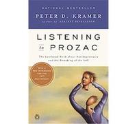 Listening to Prozac Peter D. Kramer (Auteur)