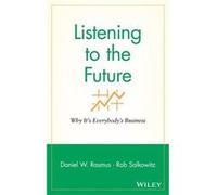 Listening to the Future by Rasmus Hardcover Book Daniel W. Rasmus, Rob Salkowitz (Auteur)