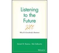 Listening to the Future by Rob Salkowitz Rob Salkowitz (Auteur)