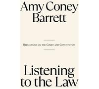 Listening to the Law Reflections on the Court and Constitution - Amy Coney Barrett - Sentinel - ebook (ePub) - Livre
