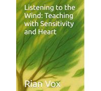 Listening to the Wind: Teaching with Sensitivity and Heart