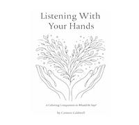 Listening With Your Hands: A Coloring Companion to What'd He Say?