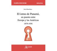 L'isthme de Panama Un pont entre l'Europe et les Amériques (1879-1936) - David Marcilhacy - Atlande Eds - broché - Méthode de langue