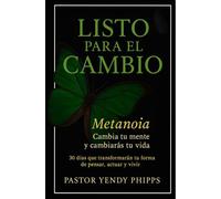Listo para el Cambio Metanoia - Yendy Phipps - Casa Editorial Phipps LLC - ebook (ePub) - Livre