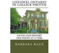 Listowel Ontario In Colour Photos: Saving Our History One Photo At A Time (Cruising Ontario)