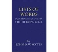 Lists of Words Occurring Frequently in the Hebrew Bible Watts, John D. W. (Auteur)