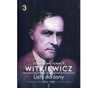 Listy do żony Volume 3 - Stanisław Ignacy Witkiewicz (Buch auf Polnisch)