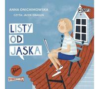Listy od Jaśka - Anna Onichimowska (Hörbuch auf Polnisch)