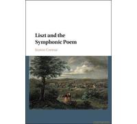 Liszt And The Symphonic Poem