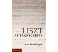 Liszt As Transcriber
