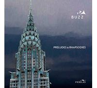 LISZT/BUZZ - Preludes & Rhapsodies