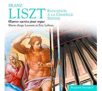 Liszt: Evocation à la Chapelle Sixtine, oeuvres sacrées pour orgue