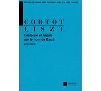 LISZT F. - FANTAISIE ET FUGUE SUR LE NOM DE BACH - PIANO