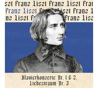 Liszt, Franz - Klavierkonzerte Nr. 1 & 2, Liebestraum Nr. 3
