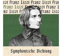 Liszt, Franz - Symphonische Dichtung
