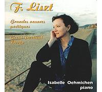 Liszt : Grandes Oeuvres Poétiques