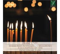 Liszt : Harmonies Poétiques et Religieuses a la Chapelle Sixtine