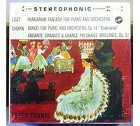 Liszt: Hungarian Fantasy for Piano and Orchestra / Chopin: Rondo for Piano and Orchestra, Op. 14, "Krakowiak" / Andante Spianato & Grande Polonaise Brilliante, Op. 22 / Peter Frankl, Piano / Innsbruck Symphony Orchestra, Robert Wagner. Cond.