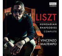 Liszt: Hungarian Rhapsodies Complete by Vincenzo Maltempo